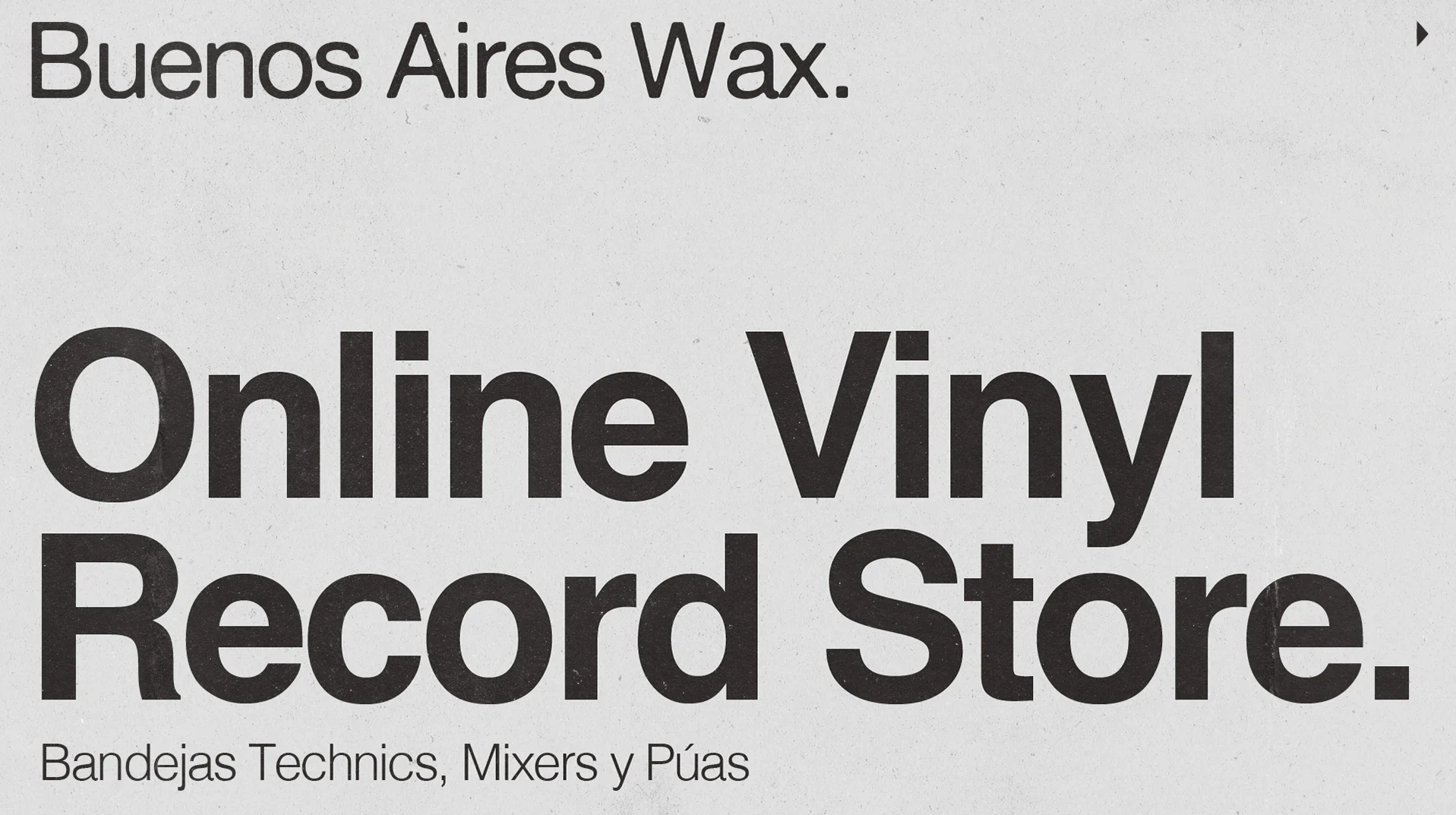 “Buenos Aires Wax. Online Vinyl Record Store. Bandejas Technics, Mixers y Púas” set in large black type on grey.